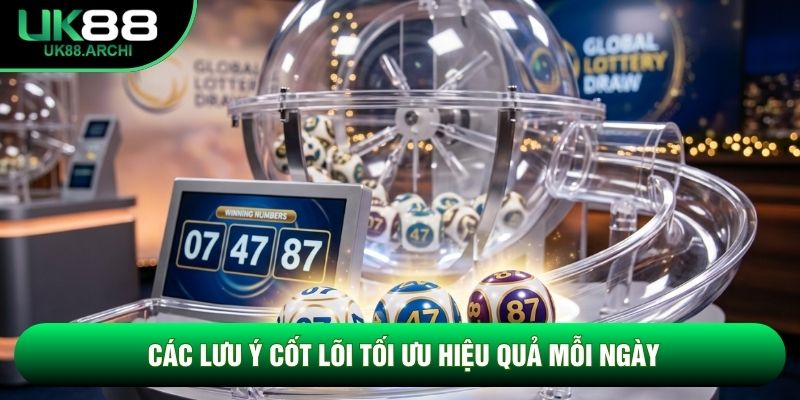 Các lưu ý cốt lõi tối ưu hiệu quả mỗi ngày