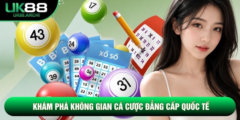 Khám phá không gian cá cược đẳng cấp quốc tế Khám phá không gian cá cược đẳng cấp quốc tế