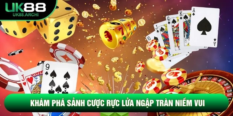 Khám phá sảnh cược rực lửa ngập tràn niềm vui Khám phá sảnh cược rực lửa ngập tràn niềm vui