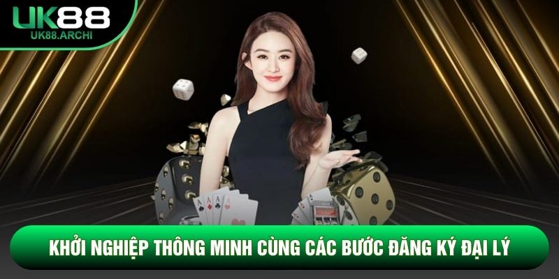 Khởi nghiệp thông minh cùng các bước đăng ký đại lý Khởi nghiệp thông minh cùng các bước đăng ký đại lý