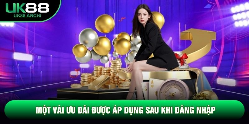 Một vài ưu đãi được áp dụng sau khi đăng nhập Một vài ưu đãi được áp dụng sau khi đăng nhập