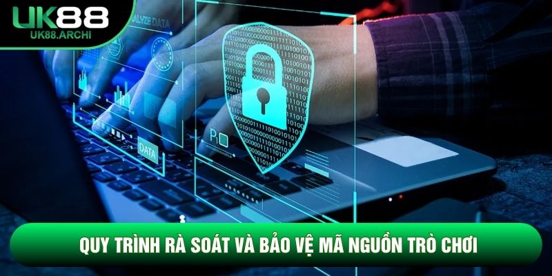 Quy trình rà soát và bảo vệ mã nguồn trò chơi Quy trình rà soát và bảo vệ mã nguồn trò chơi