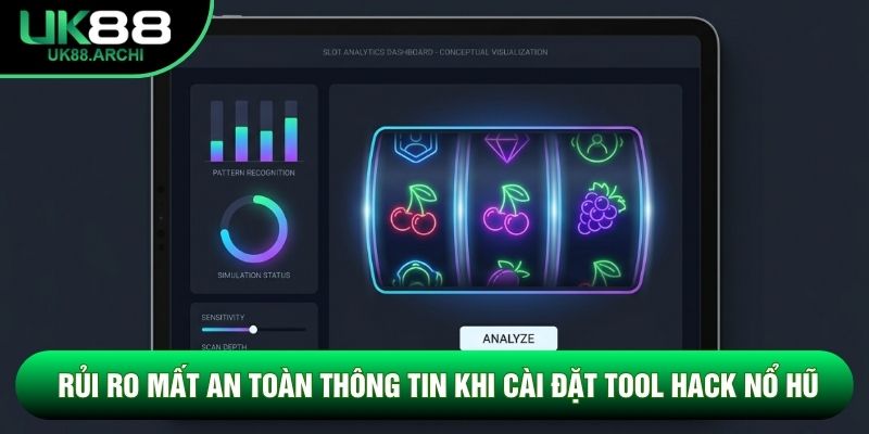 Rủi ro mất an toàn thông tin khi cài đặt tool hack nổ hũ Rủi ro mất an toàn thông tin khi cài đặt tool hack nổ hũ