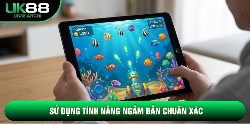 Sử dụng tính năng ngắm bắn chuẩn xác Sử dụng tính năng ngắm bắn chuẩn xác