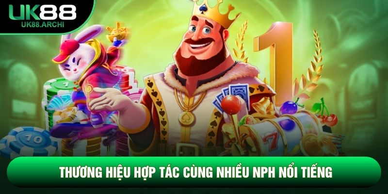 Thương hiệu hợp tác cùng nhiều NPH nổi tiếng Thương hiệu hợp tác cùng nhiều NPH nổi tiếng